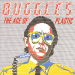 The Buggles The Age Of Plastic